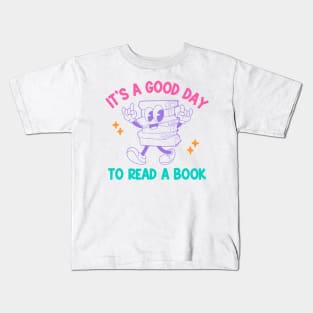 It's A Good Day To Read A Book Reading Lover Kids T-Shirt